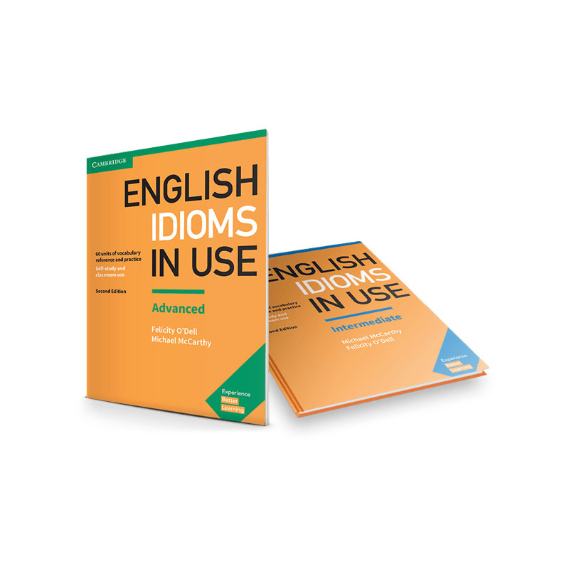 Cambridge English Idioms in Use Cambridge English Idioms in Use